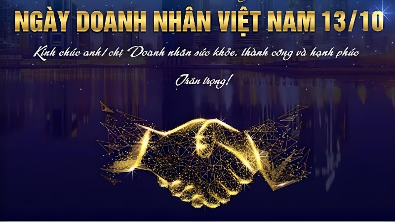 Chúc mừng Ngày Doanh nhân Việt Nam 13/10: Nguồn gốc, ý nghĩa